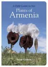 A Field Guide to the Plants of Armenia cover