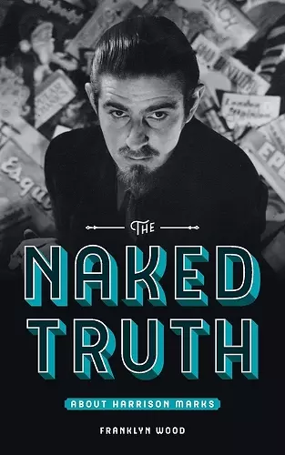 The Naked Truth About Harrison Marks cover