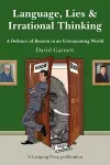 Language, Lies and Irrational Thinking cover