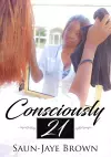 Consciously 21 cover