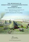 The Archaeology of Hinkley Point C Nuclear Power Station, Somerset. Excavations in 2012-16 cover