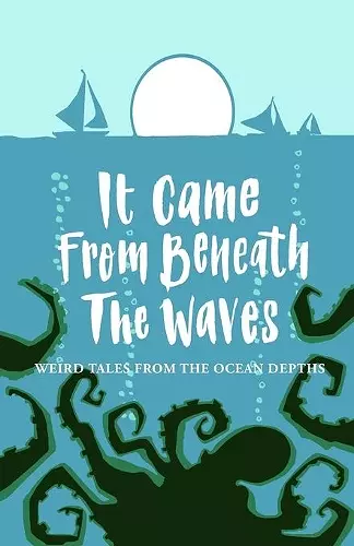 It Came from Beneath the Waves cover