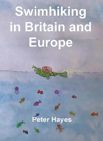 Swimhiking in Britain and Europe cover