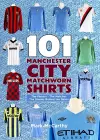101 Manchester City Matchworn Shirts cover