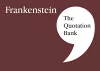 The Quotation Bank: Frankenstein GCSE Revision and Study Guide for English Literature 9-1 cover