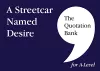 The Quotation Bank: A Streetcar Named Desire A-Level Revision and Study Guide for English Literature cover