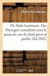 de Statu Hominum. Des Étrangers Considérés Sous Le Point de Vue Du Droit Privé Et Du Droit Public cover