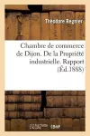 Chambre de Commerce de Dijon. de la Propriété Industrielle. Rapport cover