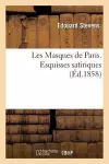 Les Masques de Paris. Esquisses Satiriques cover