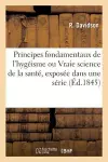 Principes Fondamentaux de l'Hygéisme, Vraie Science de la Santé, Exposée Dans Une Série de Dialogues cover