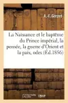 La Naissance Et Le Baptême Du Prince Impérial, La Pensée, La Guerre d'Orient Et La Paix, Odes cover