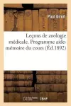 Leçons de Zoologie Médicale. Programme Aide-Mémoire Du Cours cover