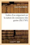 Lettre d'Un Négociant Sur La Nature Du Commerce Des Grains cover