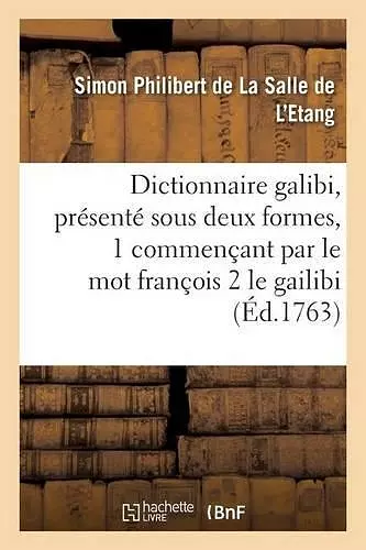 Dictionnaire Galibi, Présenté Sous Deux Formes Commençant 1 Par Le Mot François cover