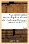 Négociations Secrètes Touchant La Paix de Munster Et d'Osnabrug Ou Recueil Général Tome 3 cover