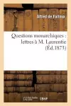 Questions Monarchiques: Lettres À M. Laurentie cover