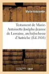 Testament de Marie-Antoinette-Josèphe-Jeanne de Lorraine, Archiduchesse d'Autriche cover