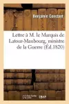 Lettre À M. Le Marquis de Latour-Maubourg, Ministre de la Guerre cover