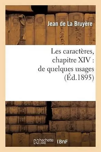 Les Caractères, Chapitre XIV: de Quelques Usages cover