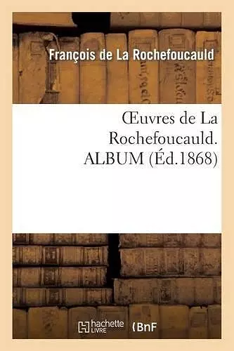 Oeuvres de la Rochefoucauld. Album cover