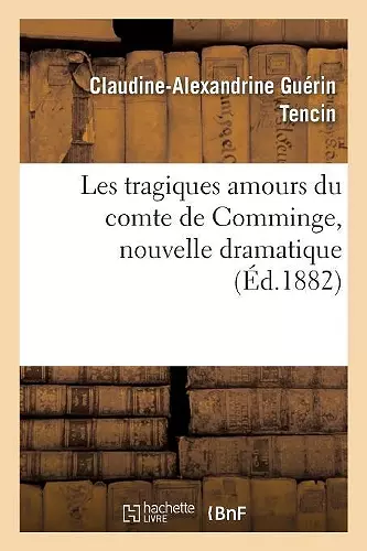 Les Tragiques Amours Du Comte de Comminge, Nouvelle Dramatique cover