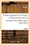 Études Grecques Sur Virgile. Tome 1 cover