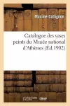 Catalogue Des Vases Peints Du Musée National d'Athènes cover