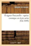 Il Signor Pascarello: Opéra-Comique En Trois Actes cover