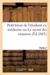 2e Partie Du Petit Trésor de l'Étudiant En Médecine Ou Le Secret Des Examens Seul Vrai Questionnaire cover