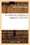 La Médecine Publique En Angleterre cover