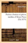 Poésies Choisies Et Pièces Inédites d'Alexis Piron cover