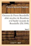 Oeuvres Complètes de Pierre Bourdeille Abbé Séculier de Brantôme Tome 2 cover