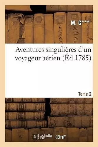 Aventures Singulières d'Un Voyageur Aérien T02 cover