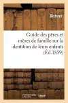 Guide Des Pères Et Mères de Famille Sur La Dentition de Leurs Enfants cover