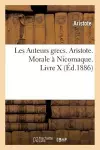 Les Auteurs Grecs. Aristote. Morale À Nicomaque. Livre X cover