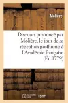 Discours Prononcé Par Molière, Le Jour de Sa Réception Posthume À l'Académie Française cover