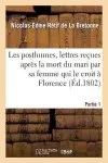 Les Posthumes, Lettres Reçues Après La Mort Du Mari Par Sa Femme Qui Le Croit À Florence. Partie 1 cover