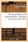 Oeuvres Posthumes de Auguste Barbier, Tablettes d'Umbrano. cover