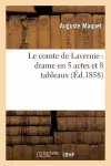 Le Comte de Lavernie: Drame En 5 Actes Et 8 Tableaux cover