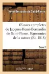 Oeuvres Complètes de Jacques-Henri-Bernardin de Saint-Pierre. T. 2 Harmonies de la Nature cover