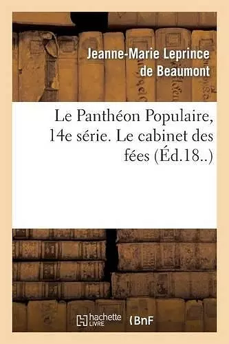 Le Panthéon Populaire, 14e Série. Le Cabinet Des Fées cover