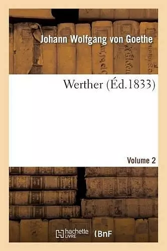 Werther. Volume 2 (Éd 1833) cover