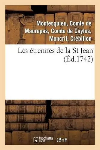 Les Étrennes de la St Jean . 2 Édition, Revûë, Corrigée & Augmentée cover