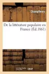 de la Littérature Populaire En France: Recherches Sur Les Origines cover