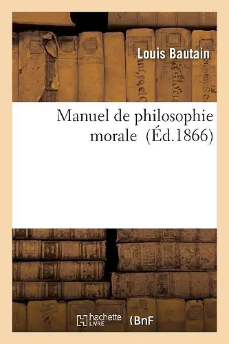 Manuel de Philosophie Morale cover