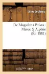 de Mogador À Biskra: Maroc & Algérie cover