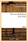 Oeuvres de Boileau. Tome 1 (Éd 1836) cover