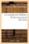 La Comedie Des Tuilleries . Par Les Cinq Auteurs cover