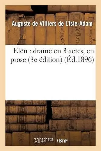 Elën: Drame En 3 Actes, En Prose (3e Édition) cover