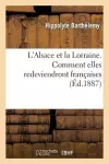 L'Alsace Et La Lorraine. Comment Elles Redeviendront Françaises. cover